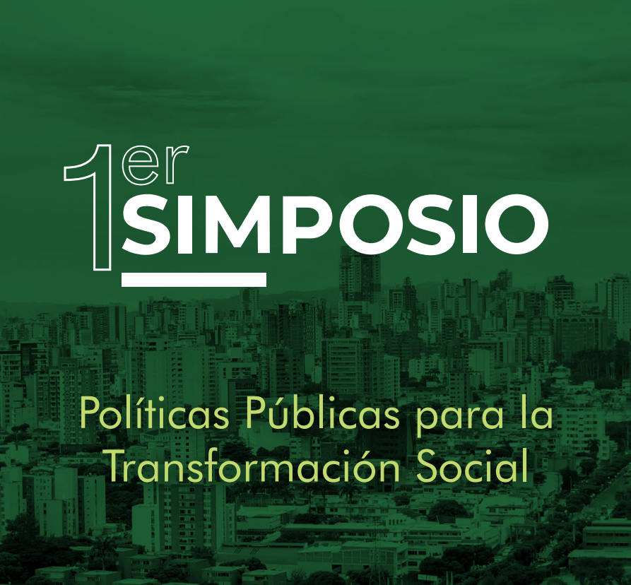 1er Simposio de Políticas Públicas para la Transformación Social Bucaramanga